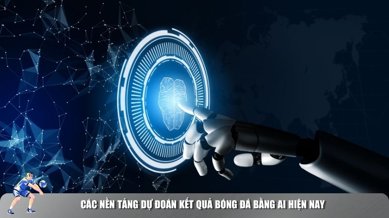 Các nền tảng dự đoán kết quả bóng đá bằng AI đỉnh nhất