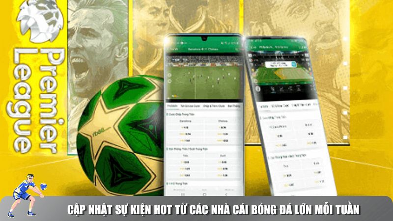 Cập nhật sự kiện sớm giúp bạn không bỏ lỡ bất kỳ cơ hội săn thưởng nào