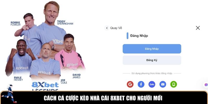 Cách cá cược kèo nhà cái 8XBET cho người mới