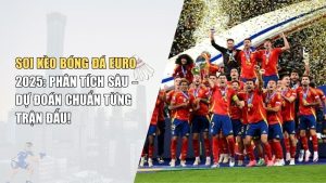 Soi Kèo Bóng Đá Euro
