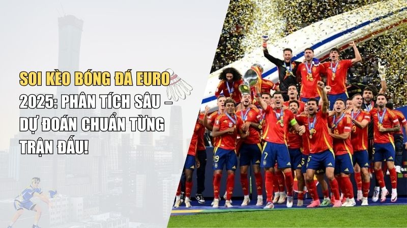 Soi Kèo Bóng Đá Euro