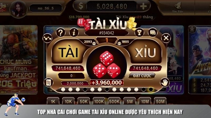 Top nhà cái chơi game Tài Xỉu online được yêu thích hiện nay